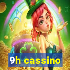 9h cassino